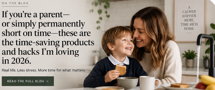 The Best Time-Saving Hacks for Busy Parents in 2026: Healthier, More Sustainable Ways to Get Your Time Back
